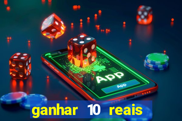 ganhar 10 reais agora no pix