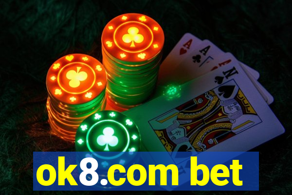 ok8.com bet