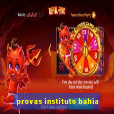 provas instituto bahia