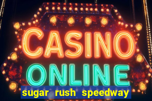 sugar rush speedway download android