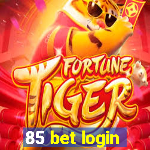 85 bet login