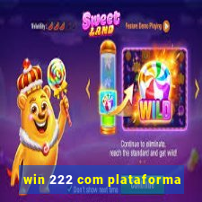 win 222 com plataforma