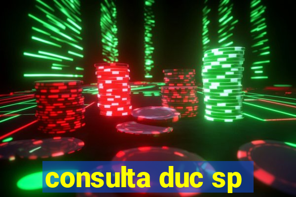consulta duc sp