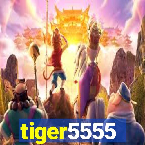 tiger5555