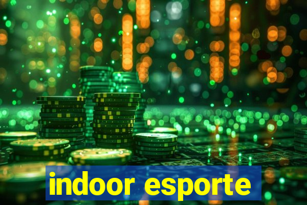 indoor esporte