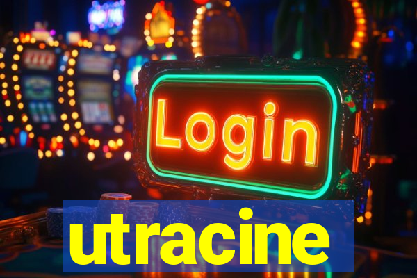utracine