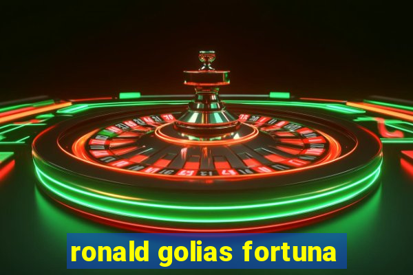 ronald golias fortuna