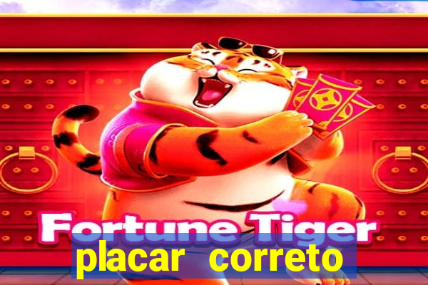 placar correto jogos de hoje