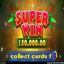 collect cards f