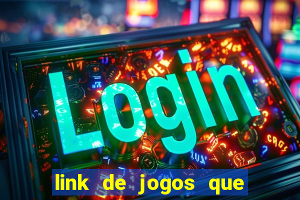link de jogos que ganha dinheiro