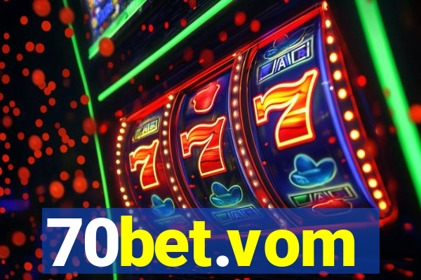 70bet.vom
