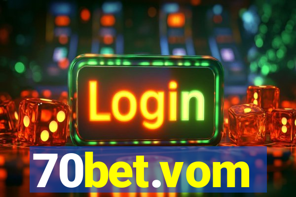 70bet.vom