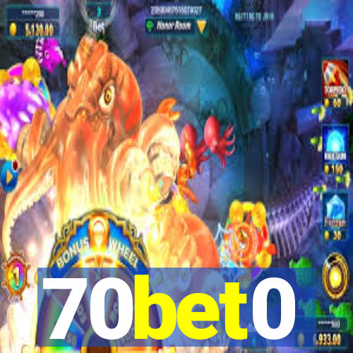 70bet0