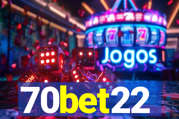 70bet22