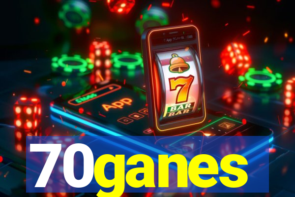 70ganes