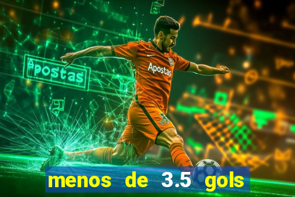 menos de 3.5 gols o que significa