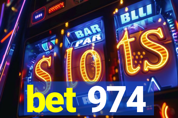 bet 974