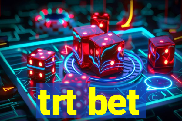 trt bet