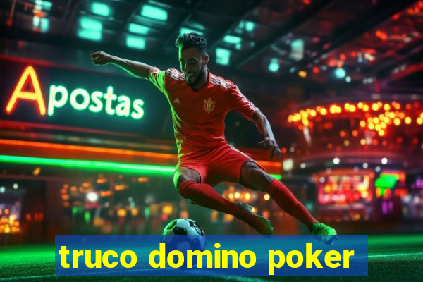 truco domino poker