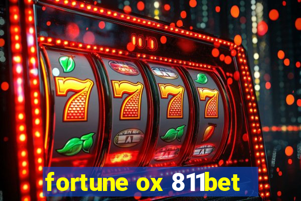 fortune ox 811bet