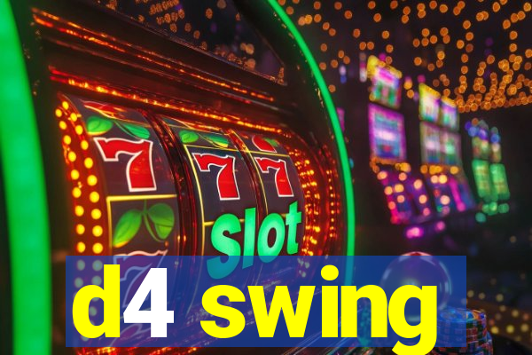 d4 swing