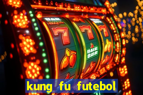 kung fu futebol clube dublado download utorrent