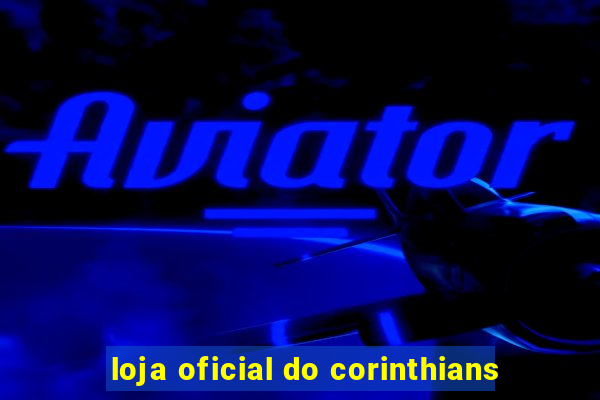 loja oficial do corinthians