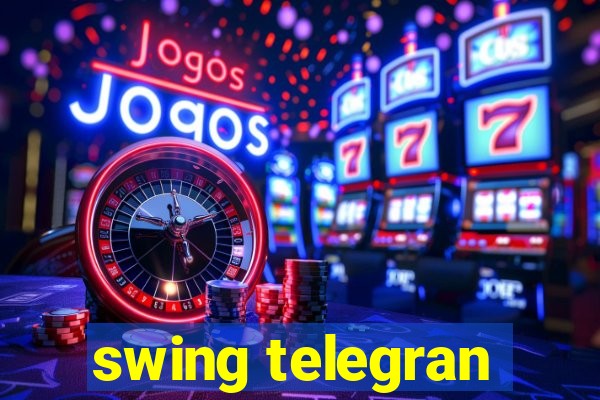 swing telegran