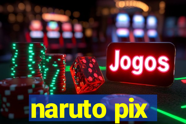 naruto pix
