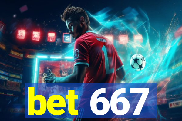 bet 667