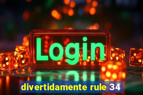 divertidamente rule 34