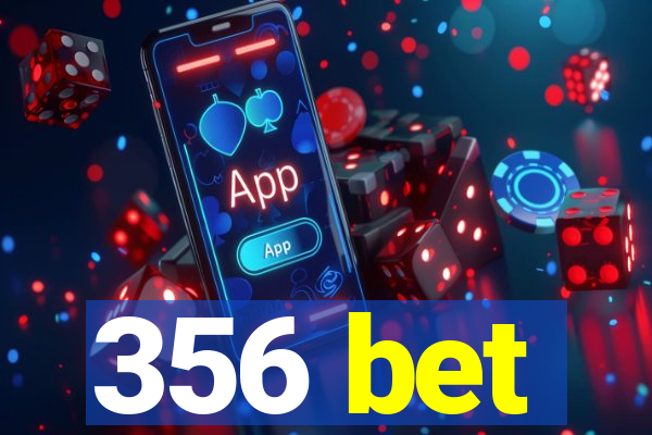 356 bet