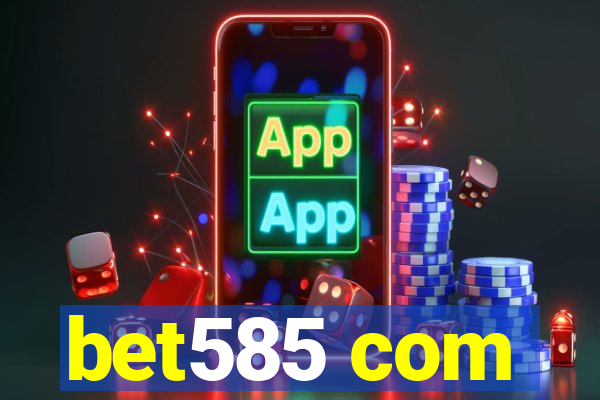 bet585 com