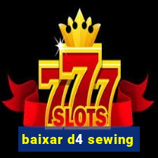baixar d4 sewing