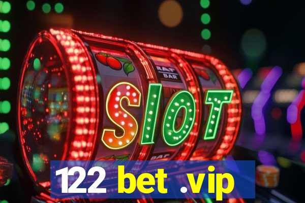 122 bet .vip