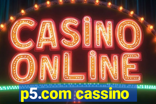 p5.com cassino
