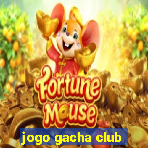 jogo gacha club