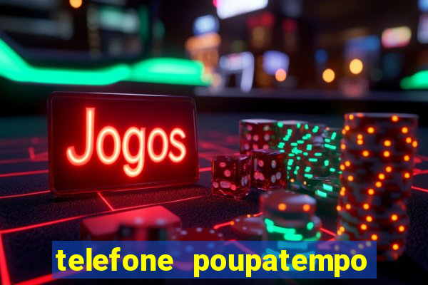 telefone poupatempo de itaquera