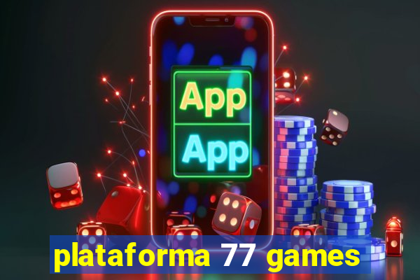 plataforma 77 games