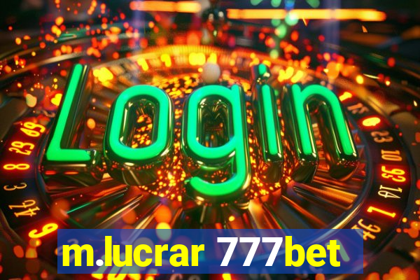 m.lucrar 777bet