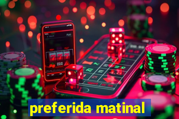 preferida matinal
