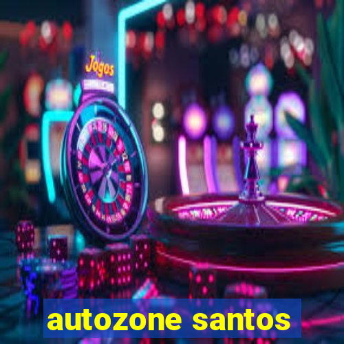 autozone santos