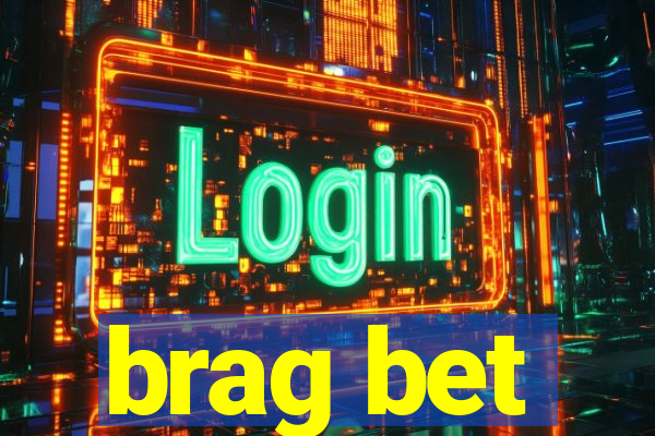 brag bet