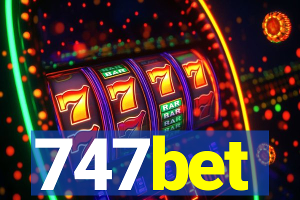 747bet