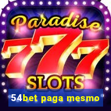 54bet paga mesmo