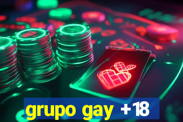 grupo gay +18