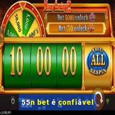 55n bet é confiável