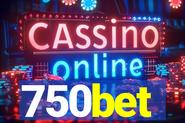 750bet