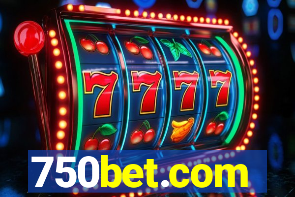 750bet.com