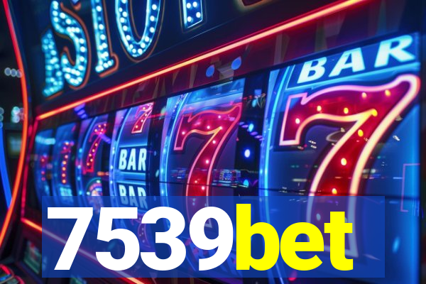 7539bet
